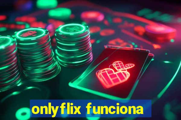 onlyflix funciona